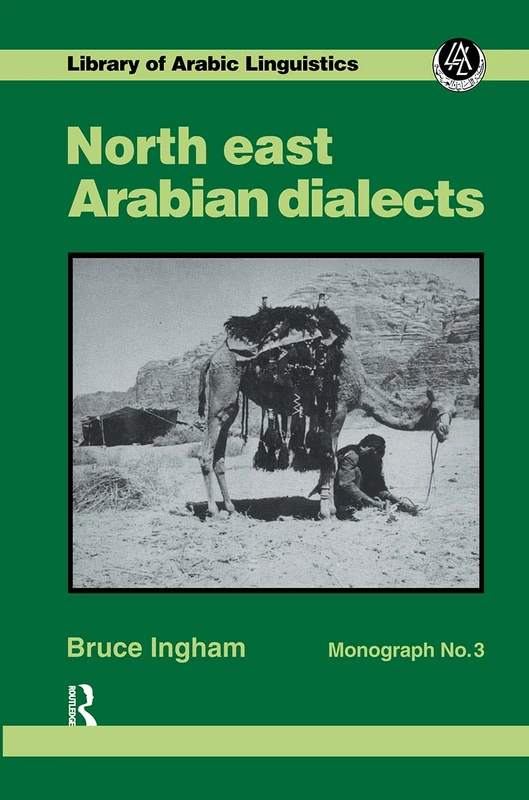 North East Arabian Dialects: Monograph 3 (Monographs from the African Studies Centre,)