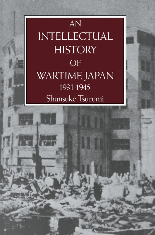 An Intellectual History of Wartime Japan 1931-1945