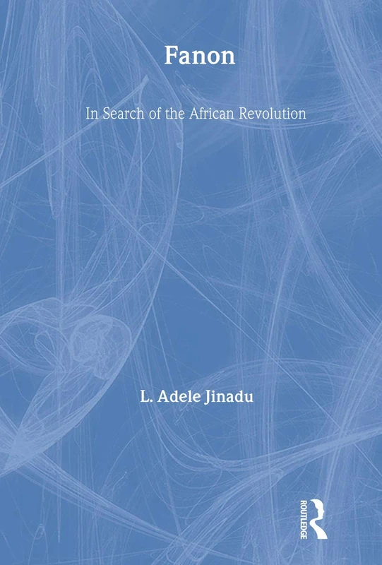 Routledge Fanon: In Search of the African Revolution