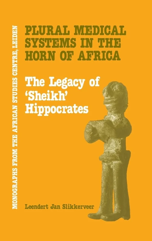 Plural Medical Systems In The Horn Of Africa: The Legacy Of Sheikh Hippocrates (Language, Education, and Society) - Image 1