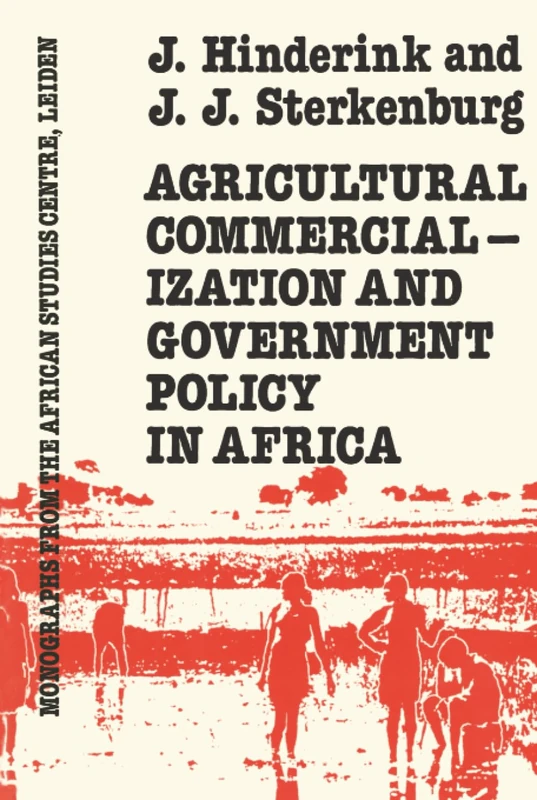 Agricultural Commercialization And Government Policy In Africa (Library of Arabic Linguistics)
