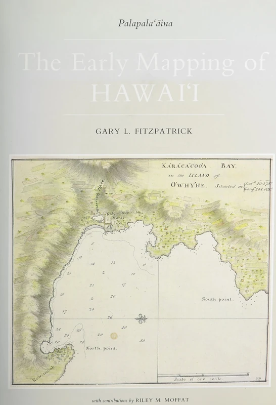 The Early Mapping Of Hawaii (Palapala-Oaina)