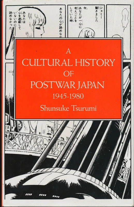A Cultural History of Postwar Japan 1945-1980 (Japanese Studies)