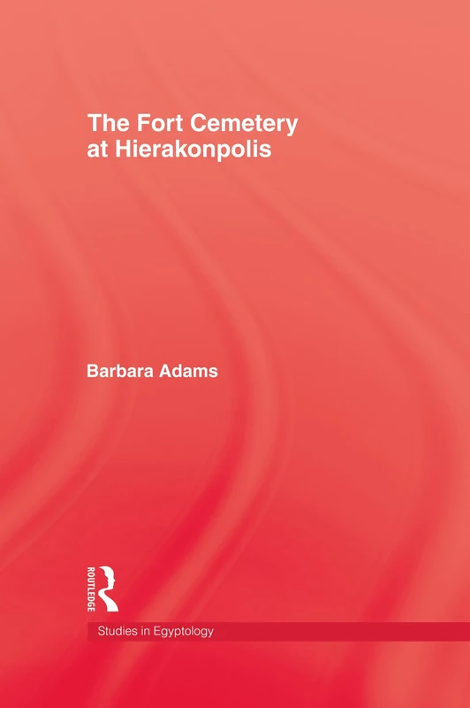 Fort Cemetery At Heirakonpolis (Studies in Egyptology)