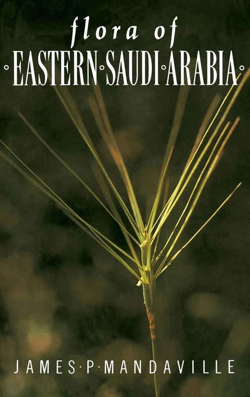 Flora Of Eastern Saudi Arabia: 1 (Monographs from the African Studies Center, Leiden)