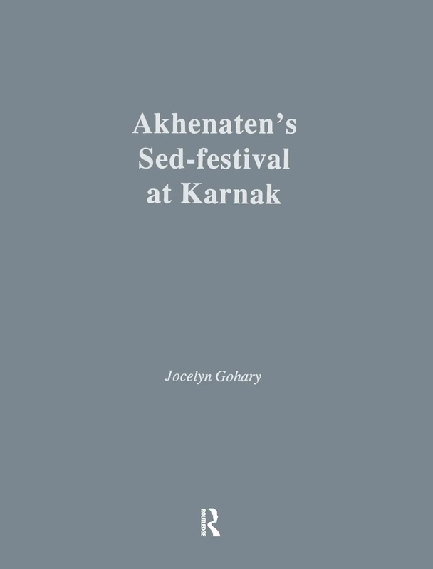 Akhenatens Sed-Festival At Karna (Studies in Egyptology)