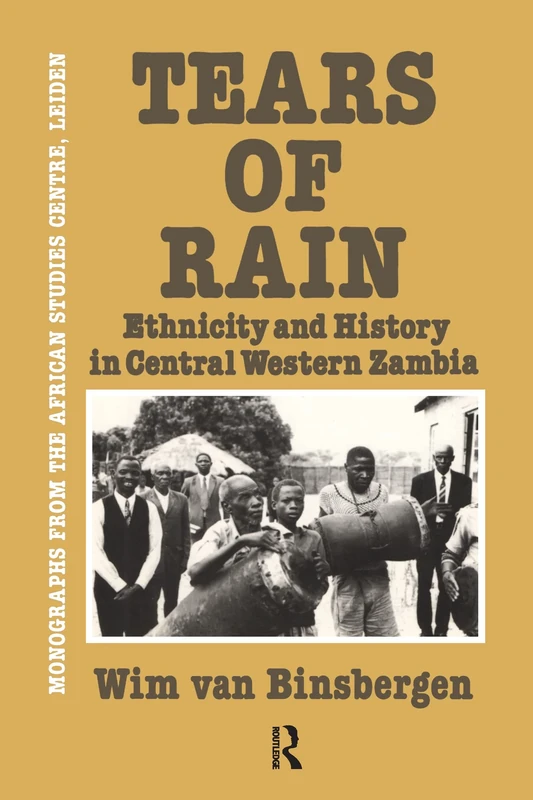 Tears Of Rain - Ethnicity & Hist: Ethnicity and history in central western Zambia (500 Tips)