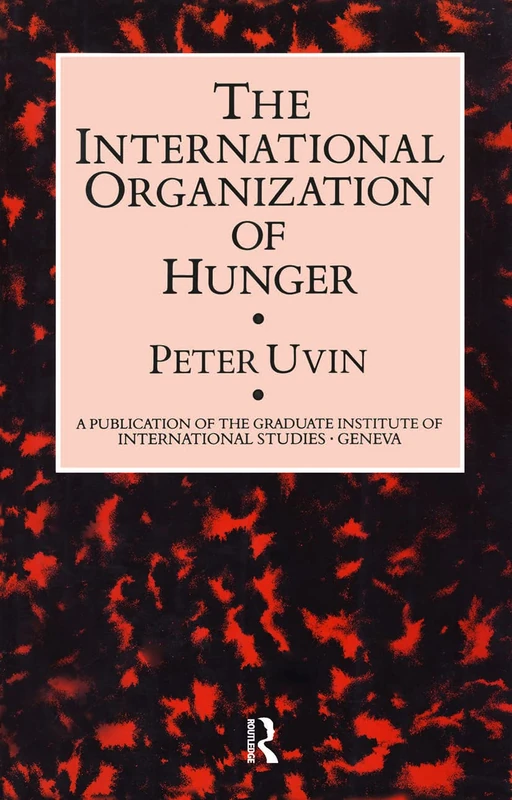 Routledge - The International Organization of Hunger Book
