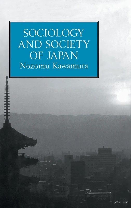 Sociology and Society Of Japan (Publication of the Graduate Institute of International Studi)
