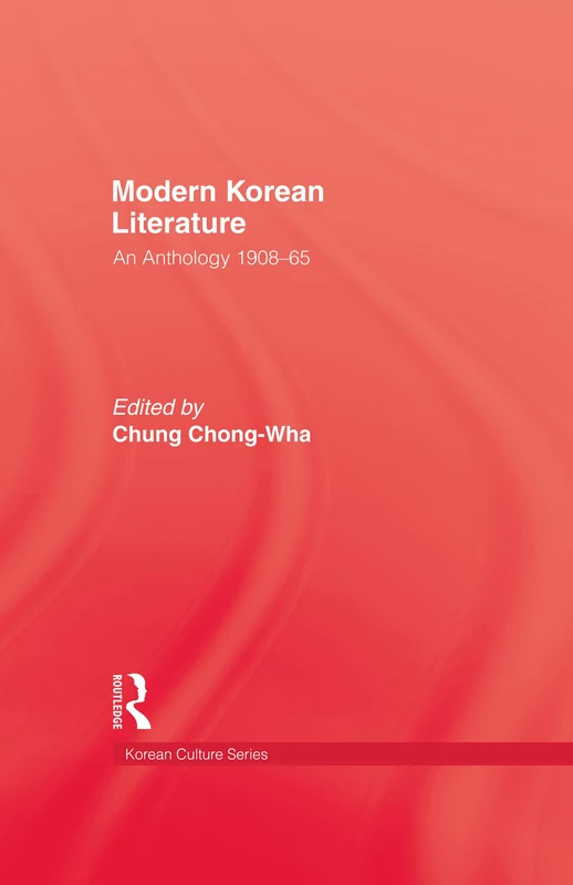 Modern Korean Literature: An Anthology 1908–65 (Japanese Studies (Kegan))