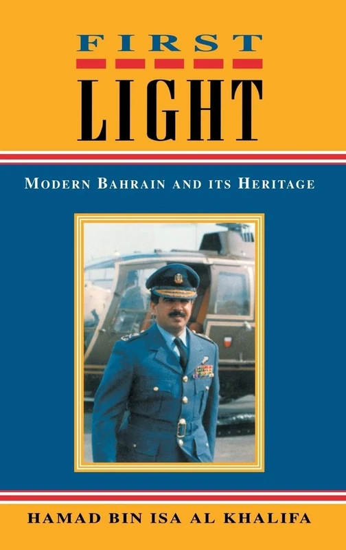 First Light: Modern Bahrain and Its Heritage