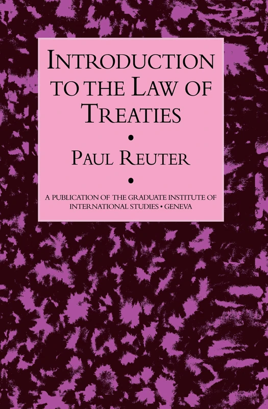 Introduction To The Law Of Treaties (Publication of the Graduate Institute of International Studi)