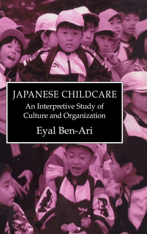 Japanese Childcare: An Interpretive Study of Culture and Organization (Japanese Studies (Kegan)) - Image 1