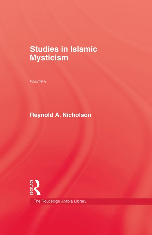 Studies in Islamic Mysticism: Volume II: 2 (Kegan Paul Arabia Library)