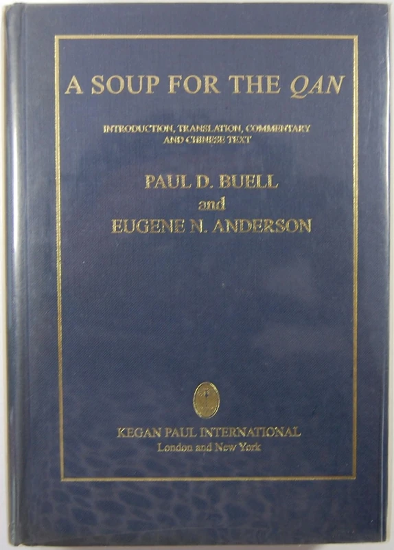 Soup For The Qan (Sir Henry Wellcome Asian Series)