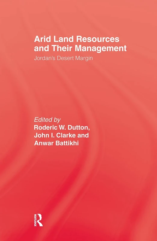 Arid Land Resources and Their Management: Jordan's Desert Margin - Image 1