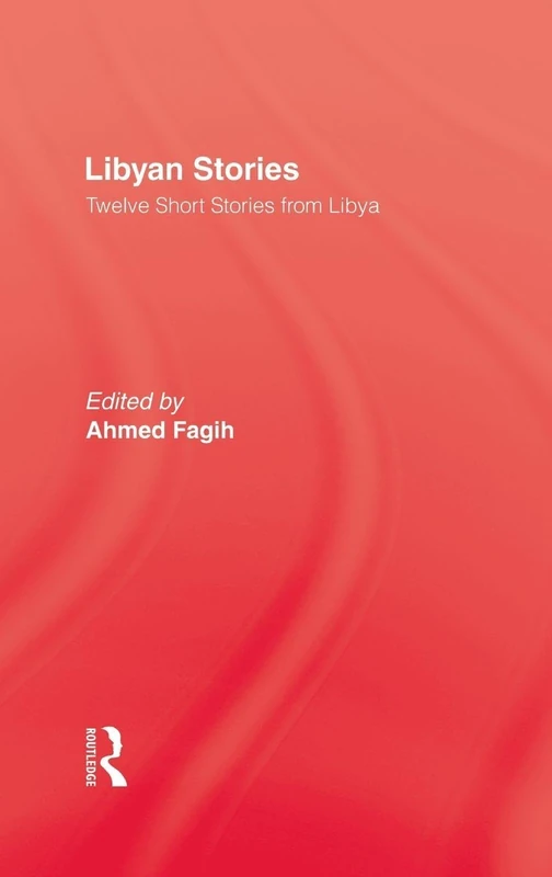 Libyan Stories: Twelve Short Stories from Libya
