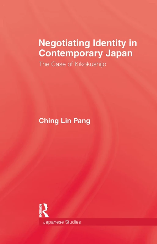 Routledge Negotiating Identity In Contemporary Japan Book