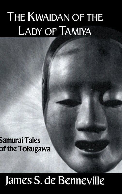 The Kwaidan of the Lady of Tamiya (Kegan Paul Japan Library)