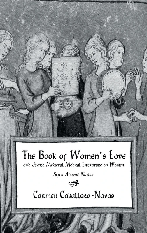The Book Of Women's Love (Kegan Paul Library of Jewish Studies)
