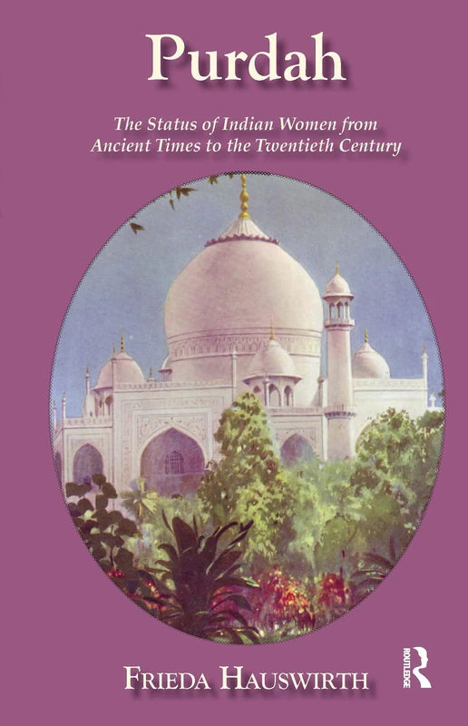Purdah: Status Of Indian Women: The Status of Indian Women from Ancient Times to the Twentieth Century (Kegan Paul Asia Library) - Image 1
