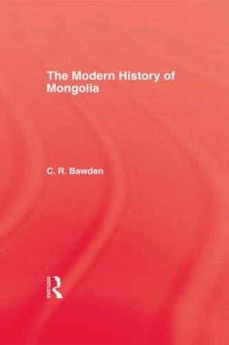 The Modern History of Mongolia