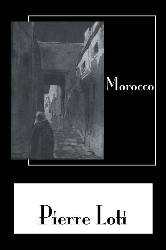 Morocco (Pierre Loti Library)