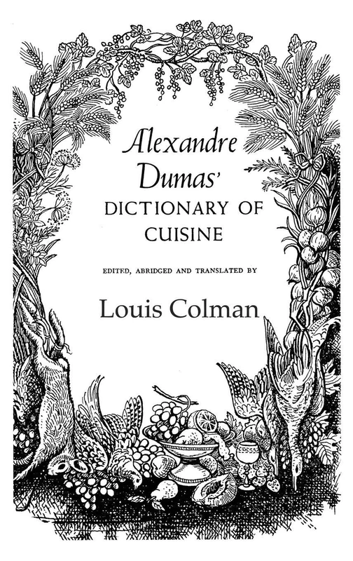 Routledge Alexander Dumas Dictionary of Cuisine - Cookery Book