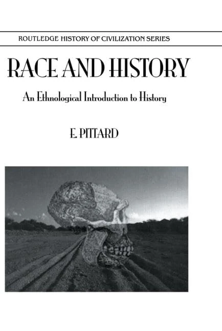 Race & History: An Ethnological Introduction to History (History of Civilization)