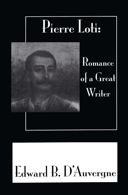 Romance Of A Great Writer (Pierre Loti Library)