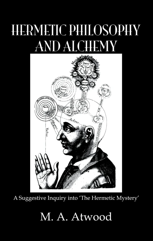 Hermetic Philosophy and Alchemy (Kegan Paul Library of Arcana)