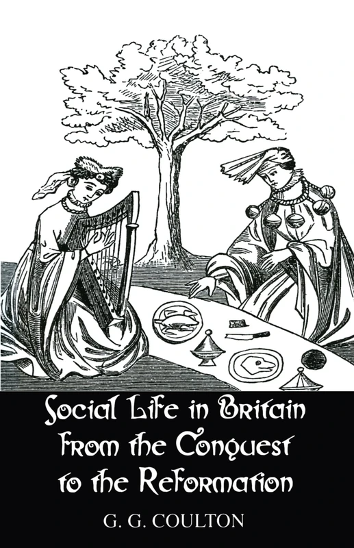 Social Life In Britain: From the Conquest to the Reformation (Chivalry)