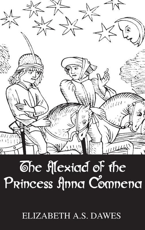The Alexiad Of The Princess Anna Comnena (Chivalry)