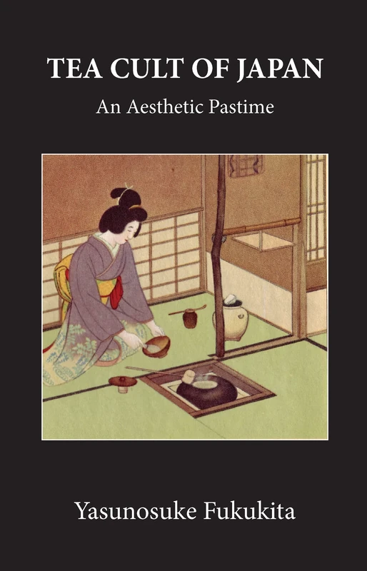Tea Cult Of Japan: An Aesthetic Pastime