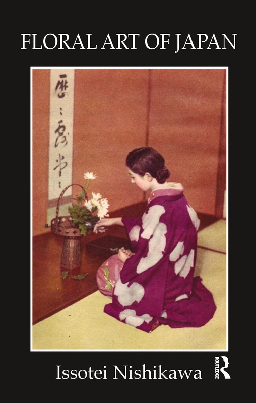 Floral Art Of Japan (Kegan Paul Japanese Tourist Library)