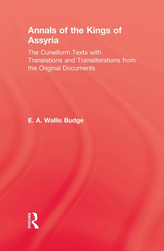 Annals Of The Kings Of Assyria (Kegan Paul Library of Archaeology and History)