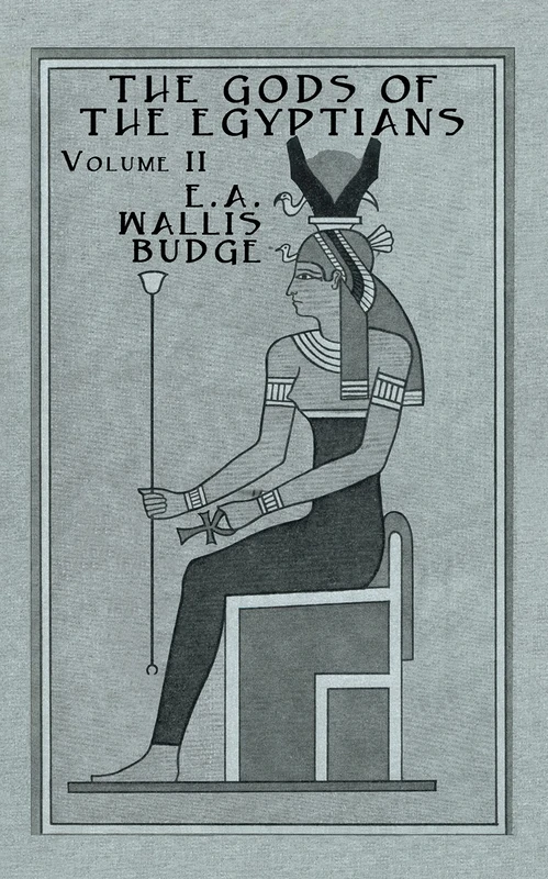 The Gods Of The Egyptians - 2 Vols: Studies in Egyptian Mythology (Kegan Paul Library of Ancient Egypt)