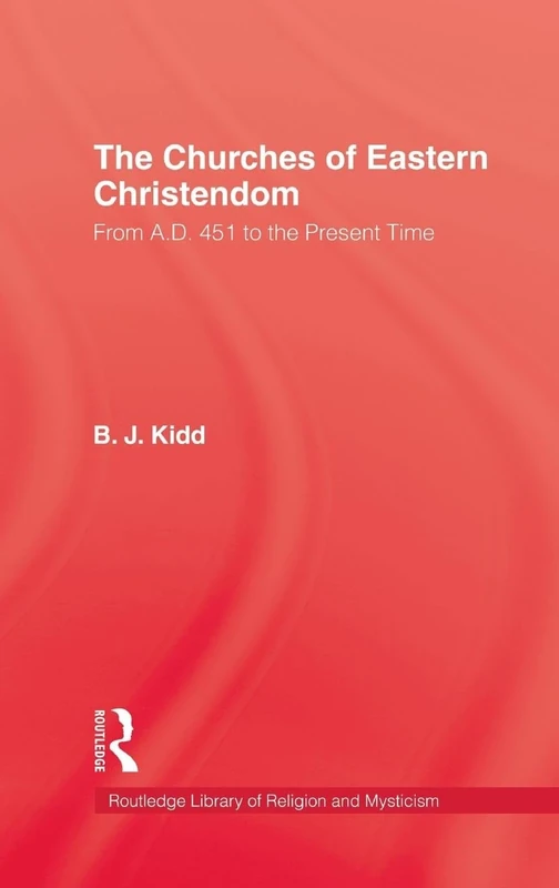 The Churches of Eastern Christendom (Kegan Paul Library of Jewish Studies S)