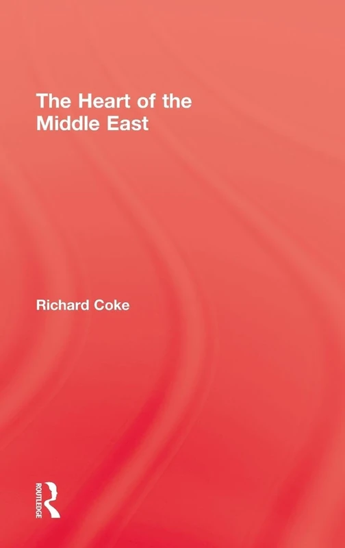 The Heart Of Middle East (Kegan Paul Arabia Library)