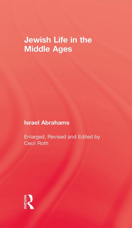 Jewish Life In The Middle Ages (Kegan Paul Library of Archaeology and History)