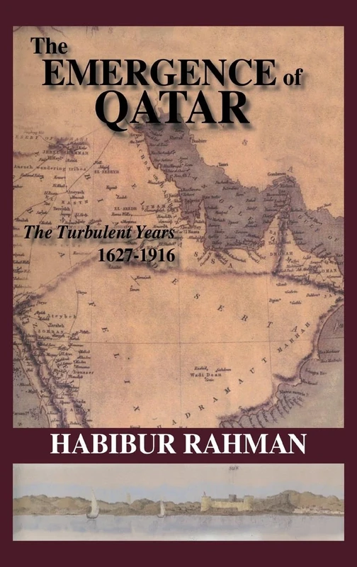 The Emergence Of Qatar: The Turbulent Years 1627-1916 - Image 1