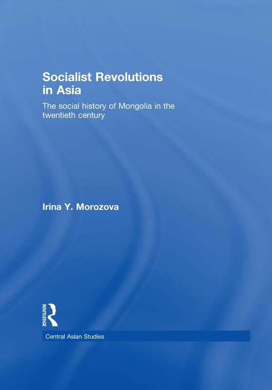 Routledge - Socialist Revolutions in Asia: Mongolia History