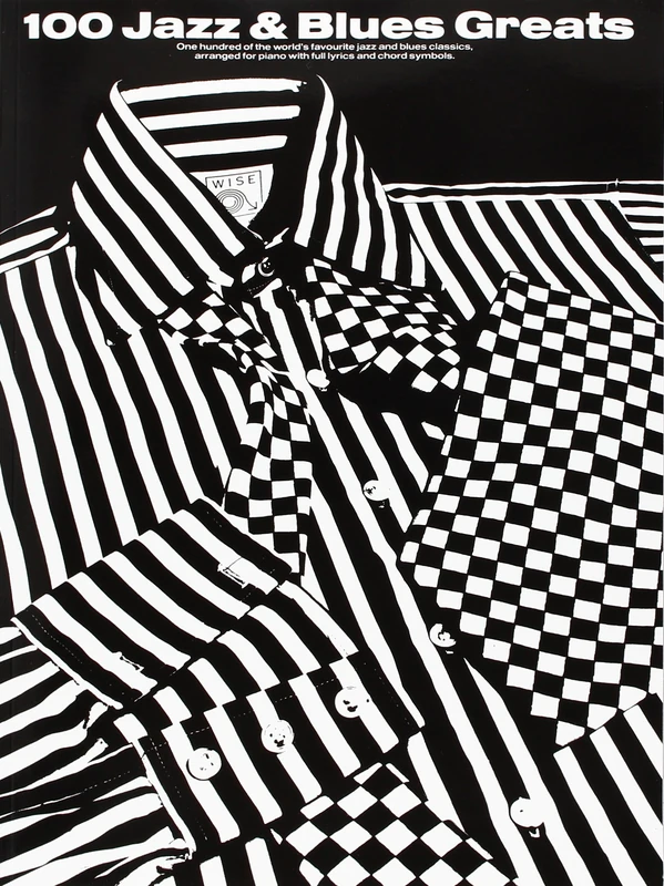 100 jazz & blues greats: [one hundred of the world's favourite jazz and blues classics, arranged for piano with full lyrics and chord symbols]