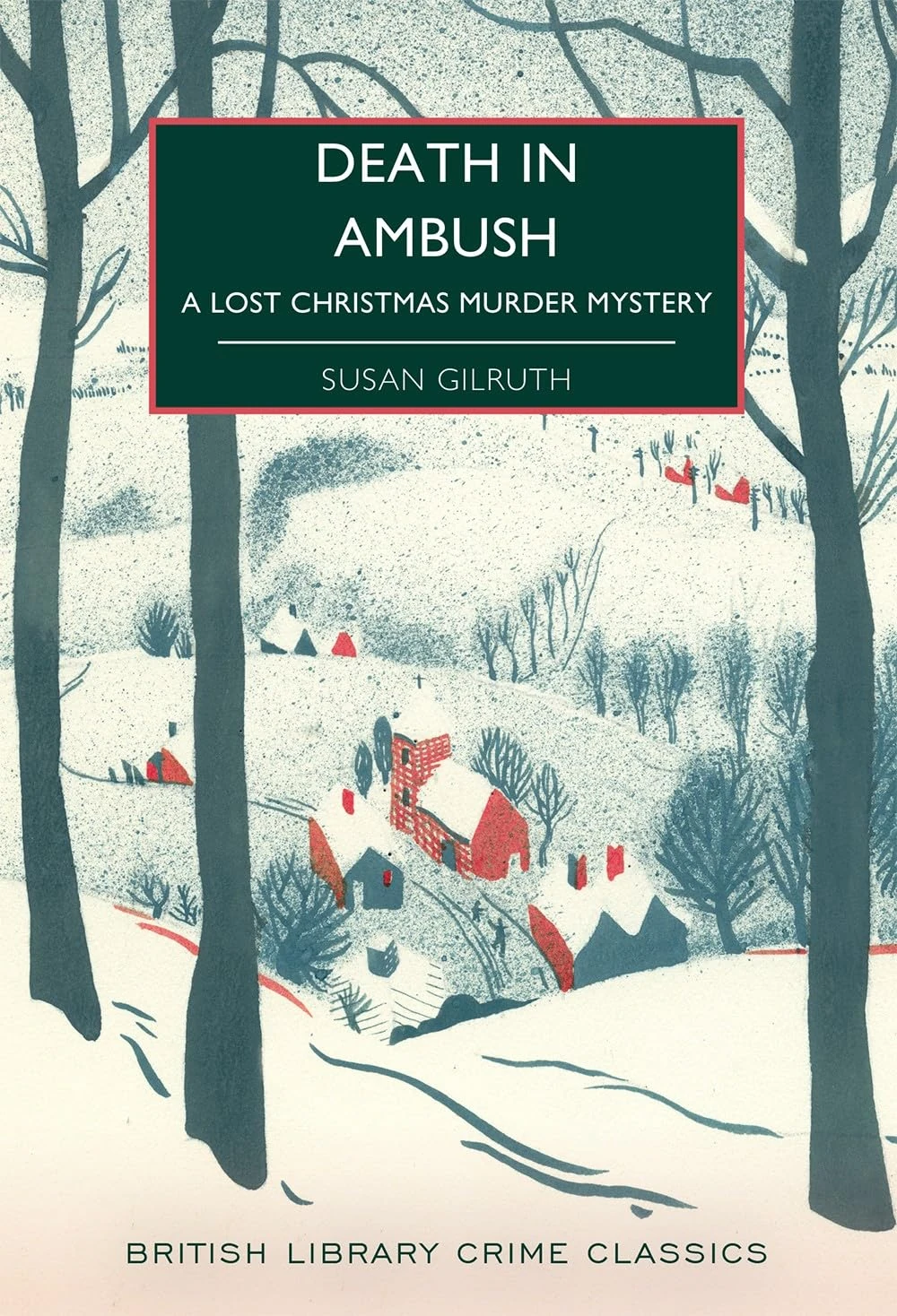 Death in Ambush: A Lost Christmas Murder Mystery: 143 (British Library Crime Classics)