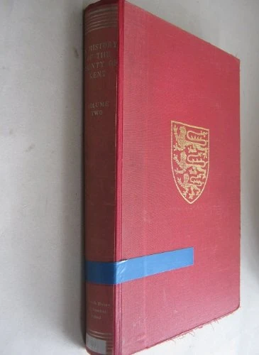 The The Victoria History of the County of Kent: Volume Two: 2 (Victoria County History)