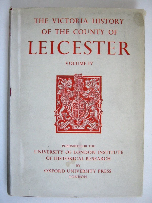 A A History of the County of Leicester: Volume IV: The City of Leicester: 4 (Victoria County History)