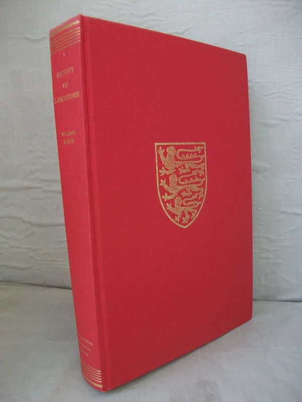 The The Victoria History of the County of Lancaster: Volume Seven: 7 (Victoria County History)