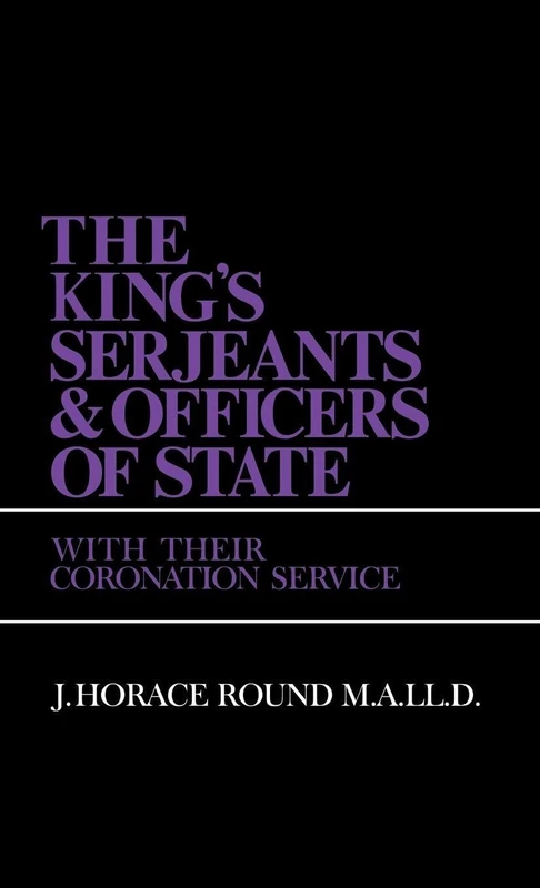 Routledge - The King S Sergeants and Officers Cb: Kings & Sergeants