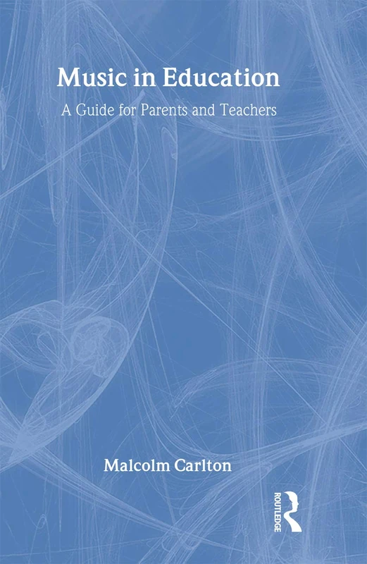 Routledge Music in Education: A Guide for Parents and Teachers