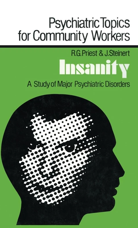 Insanity: A Study of Major Psychiatric Disorders (Psychiatric Topics for Community Workers)